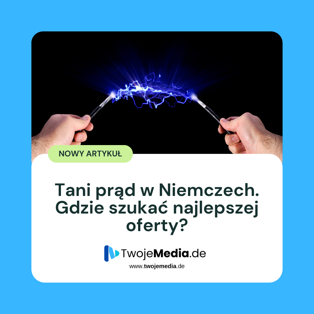 Tani prąd w Niemczech – gdzie szukać najlepszej oferty