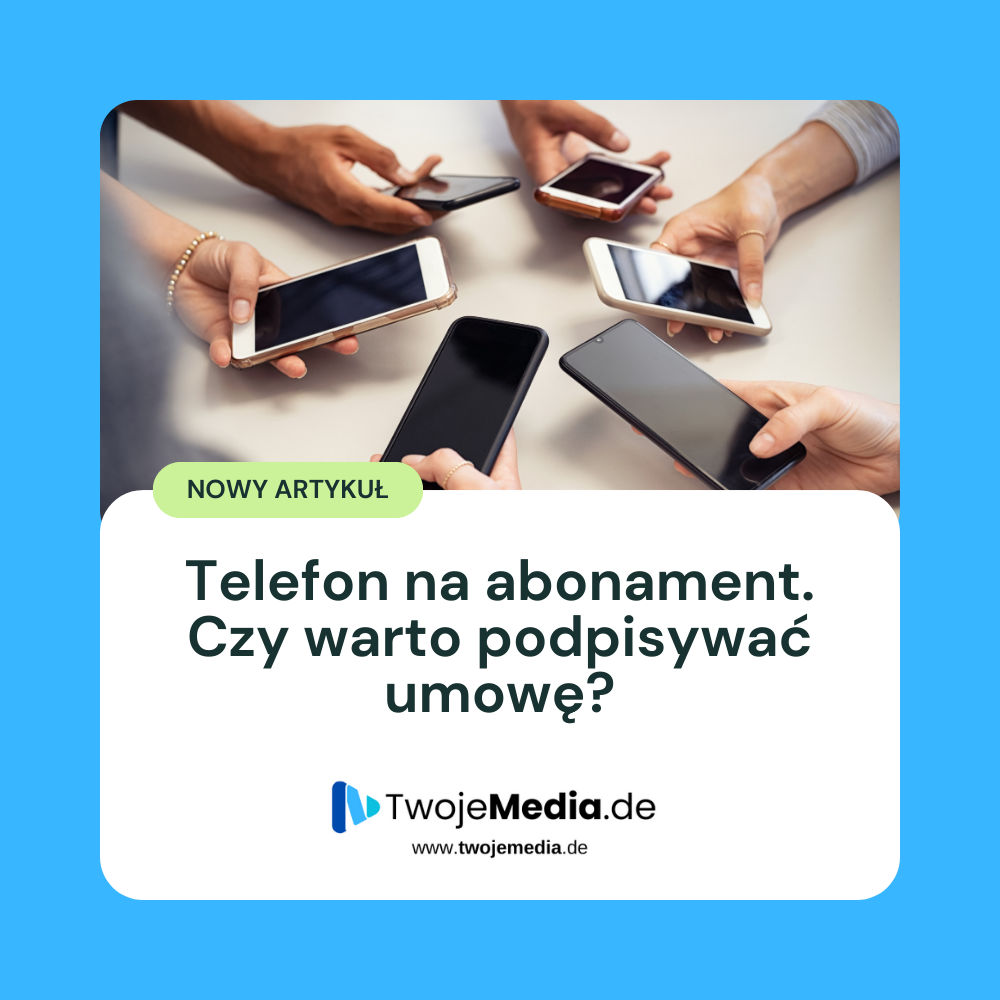Telefon na abonament – czy warto podpisywać umowę?