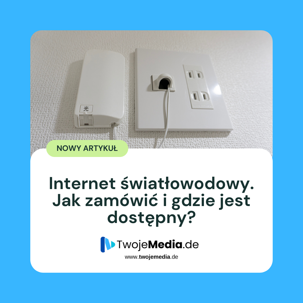 Internet światłowodowy – jak zamówić i gdzie jest dostępny