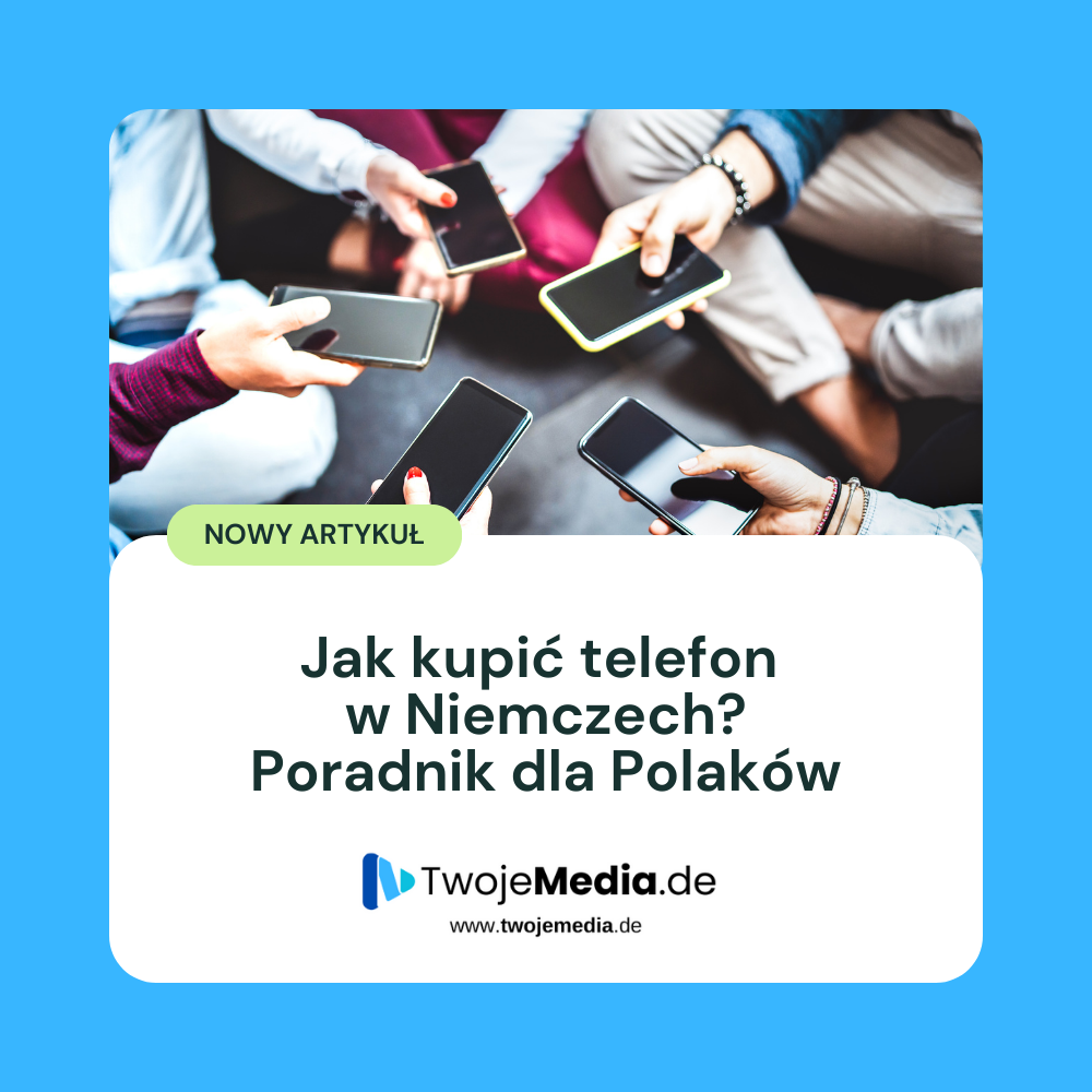 Telefon w Niemczech dla Polaków – Kompletny Poradnik Zakupowy 2026