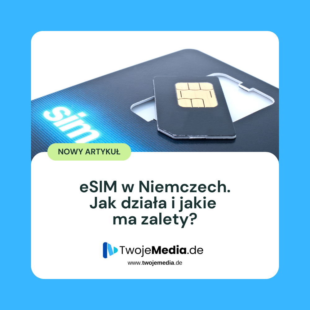 eSIM Niemcy – wszystko, co musisz wiedzieć o cyfrowej rewolucji w Twoim telefonie